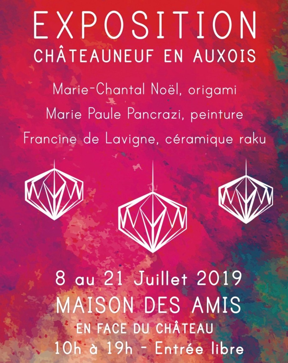 Dimanche 21 juillet, Dernier jour d’exposition à Châteauneuf en Auxois&nbsp;: